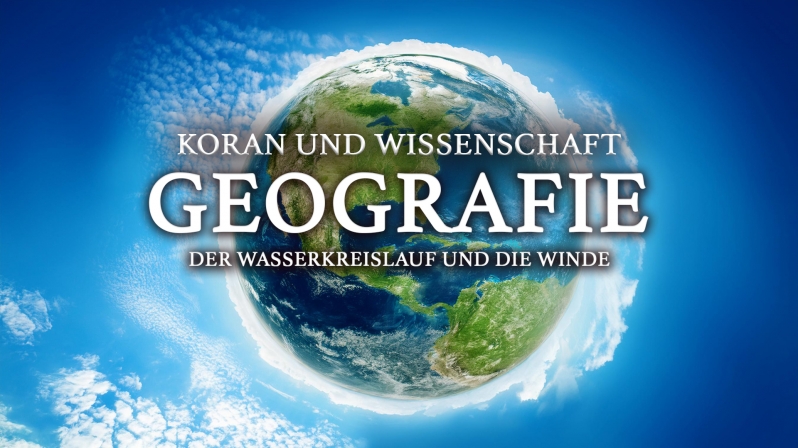 GEOGRAFIE - KORAN UND WISSENSCHAFT