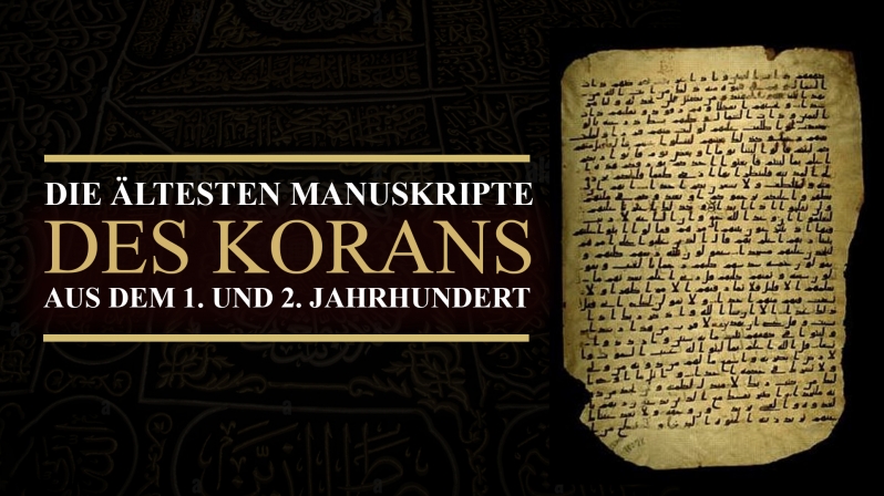 DIE ÄLTESTEN MANUSKRIPTE DES KORAN AUS DEM 1. UND  2. JAHRHUNDERT